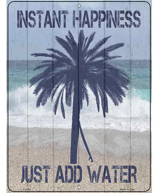 Instant Happiness Add Water Novelty Metal Parking Sign