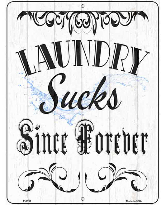 Laundry Sucks Novelty Metal Parking Sign
