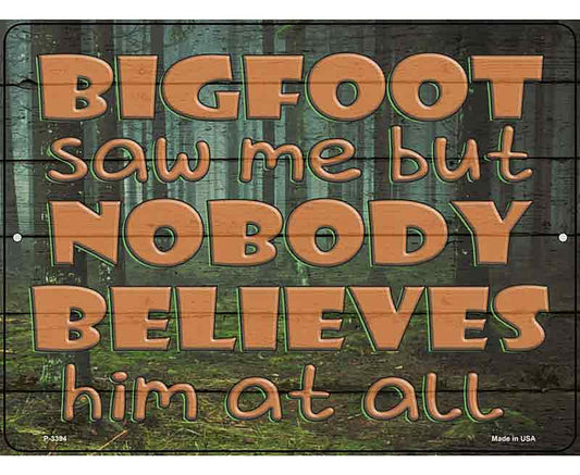 Bigfoot Saw Me Novelty Metal Parking Sign