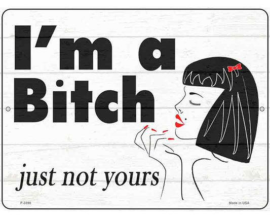 Im A Bitch Novelty Metal Parking Sign