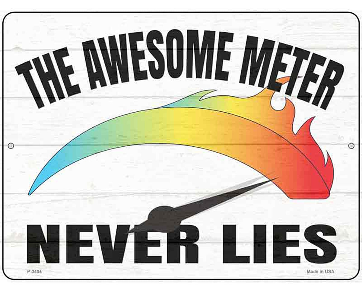 Awesome Meter Never Lies Novelty Metal Parking Sign
