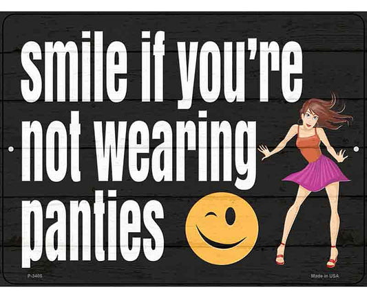 Not Wearing Panties Novelty Metal Parking Sign