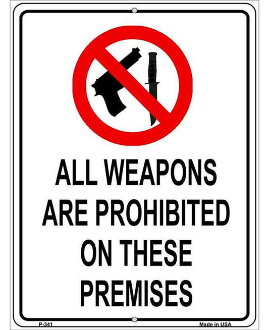 Weapons Are Prohibited Metal Novelty Parking Sign