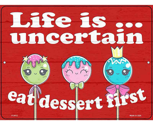 Eat Dessert First Novelty Metal Parking Sign