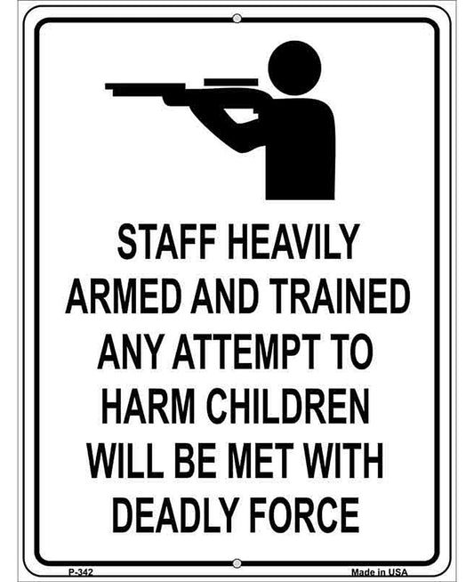 Staff Heavily Armed Metal Novelty Parking Sign