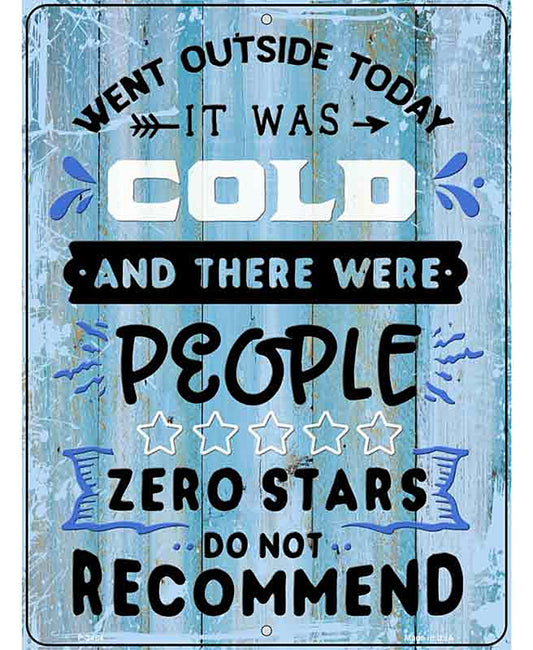 Cold People Do Not Recommend Novelty Metal Parking Sign