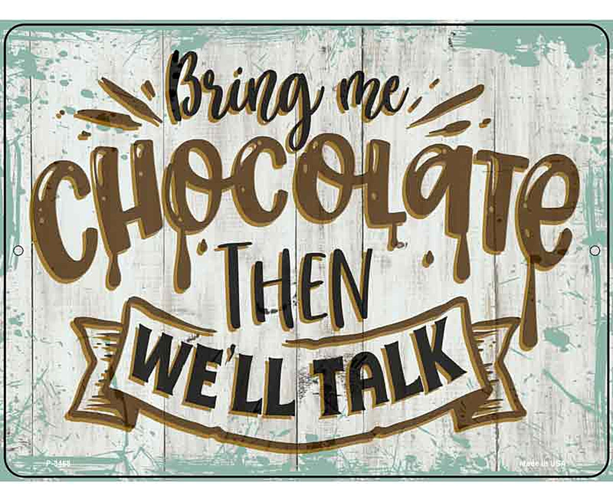 Bring Me Chocolate Novelty Metal Parking Sign