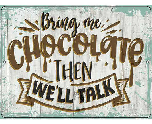 Bring Me Chocolate Novelty Metal Parking Sign