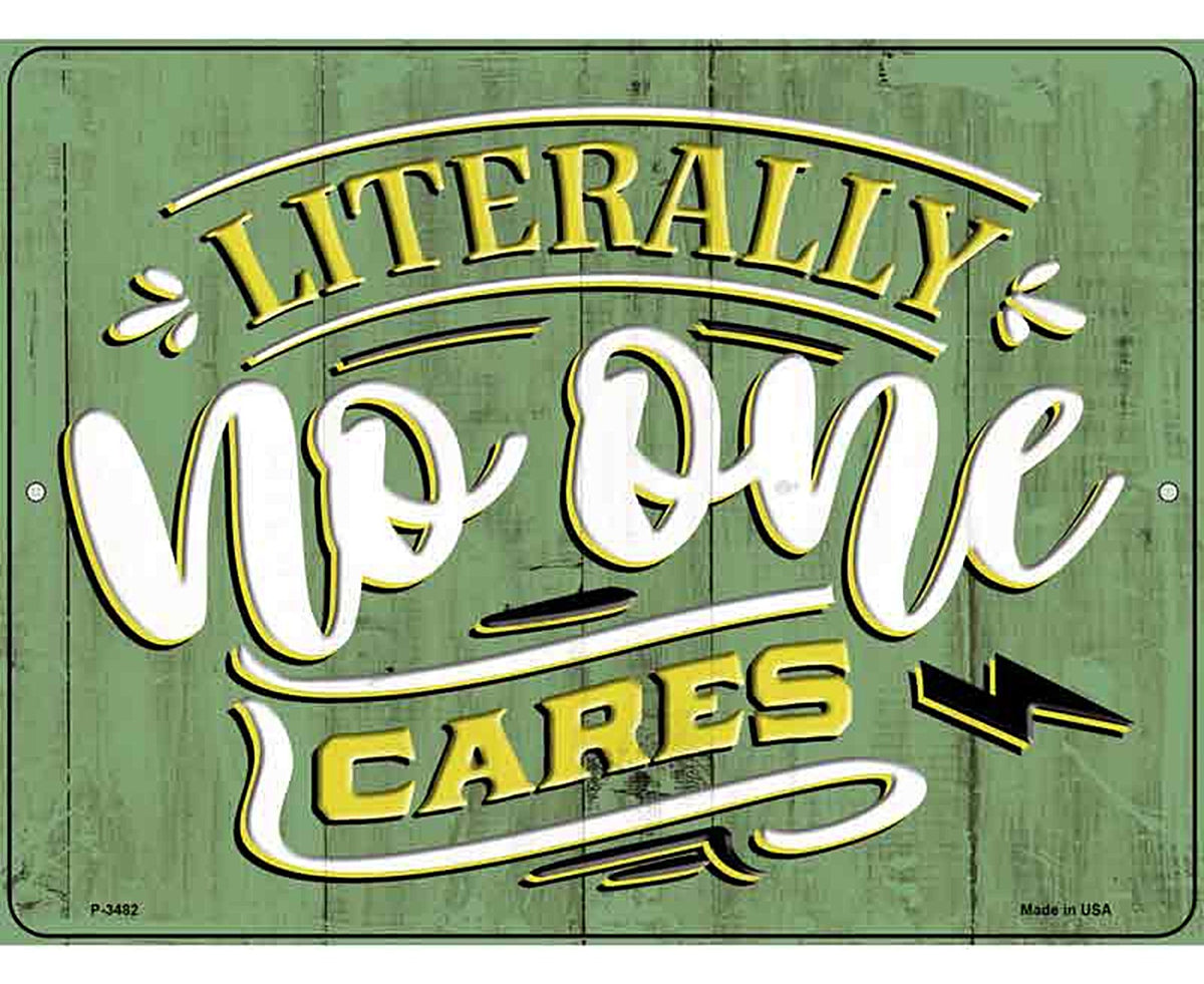 No One Cares Novelty Metal Parking Sign