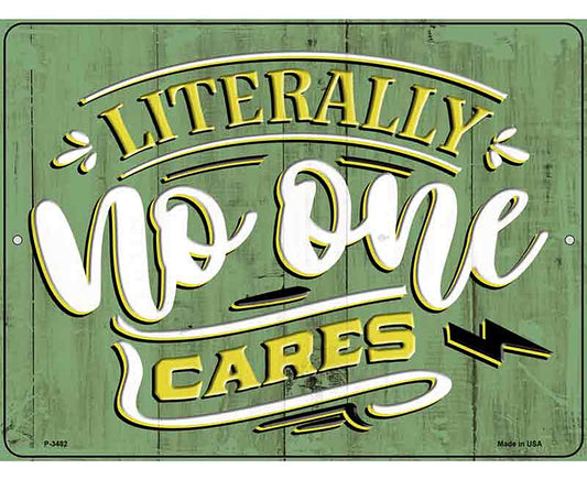 No One Cares Novelty Metal Parking Sign