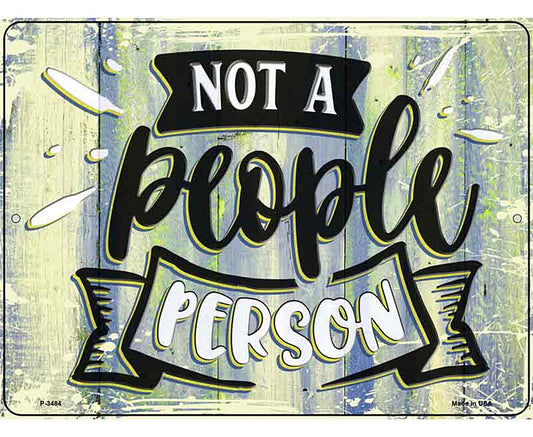Not A People Person Novelty Metal Parking Sign