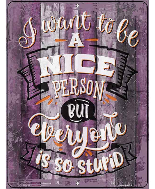 Nice Person But Novelty Metal Parking Sign