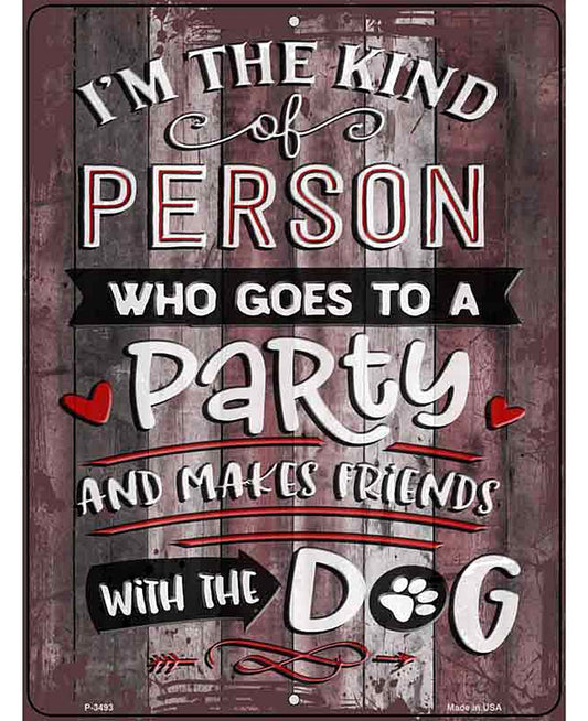 Makes Friends With Dog Novelty Metal Parking Sign