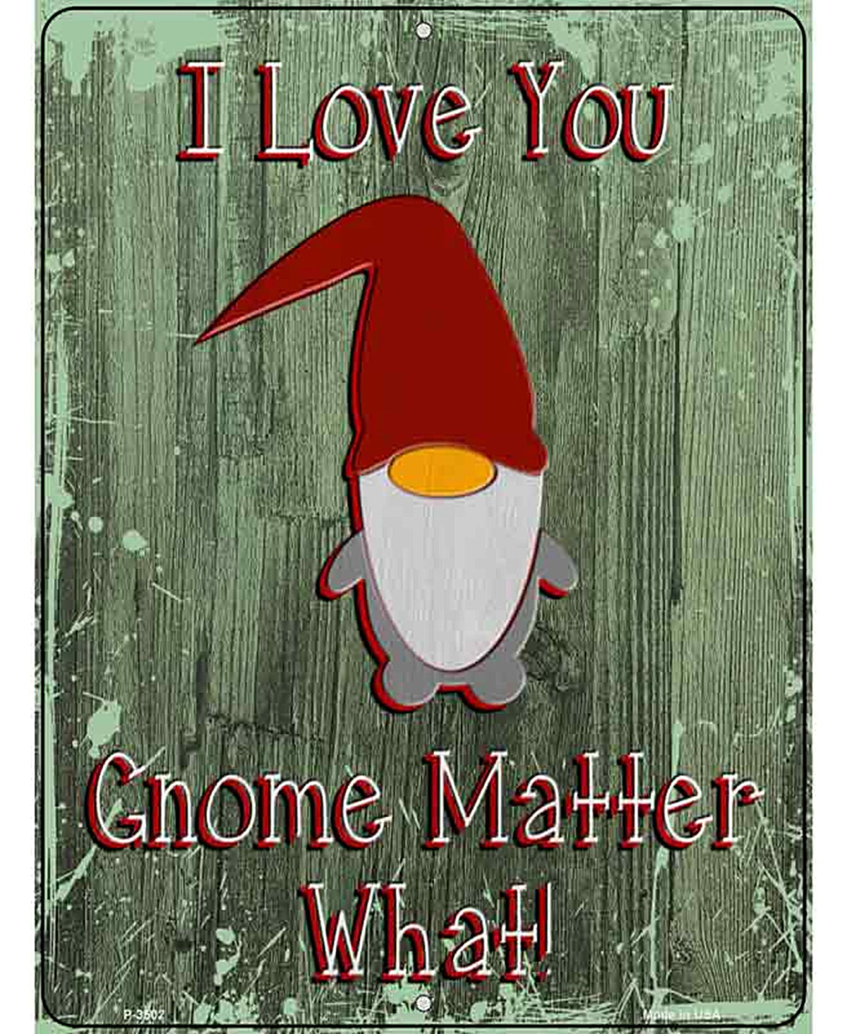 Gnome Matter What Novelty Metal Parking Sign