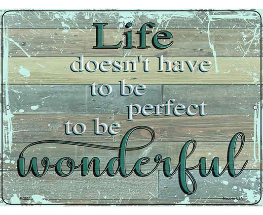 Life Doesnt Have To Be Perfect Novelty Metal Parking Sign