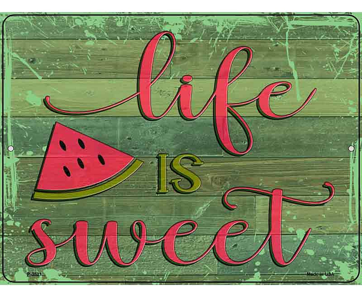 Life Is Sweet Novelty Metal Parking Sign