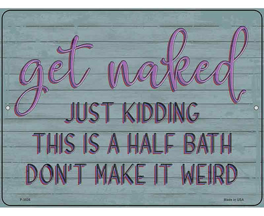 Get Naked Novelty Metal Parking Sign