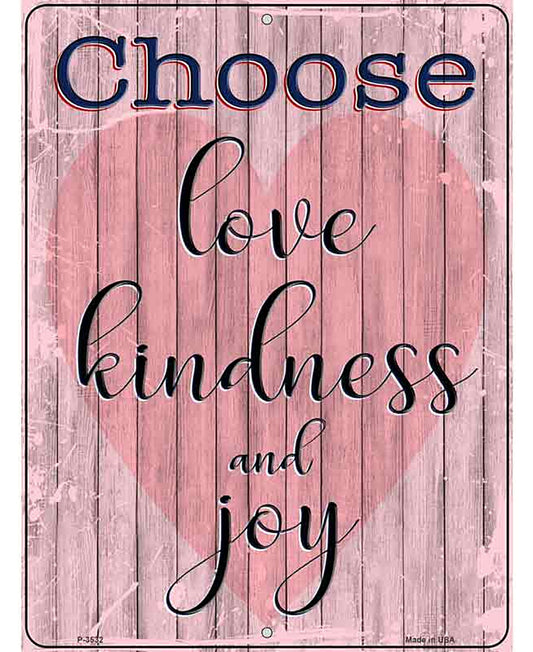 Love Kindness Joy Novelty Metal Parking Sign