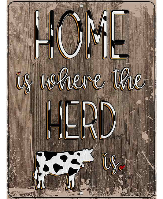Home Is Where The Herd Is Novelty Metal Parking Sign