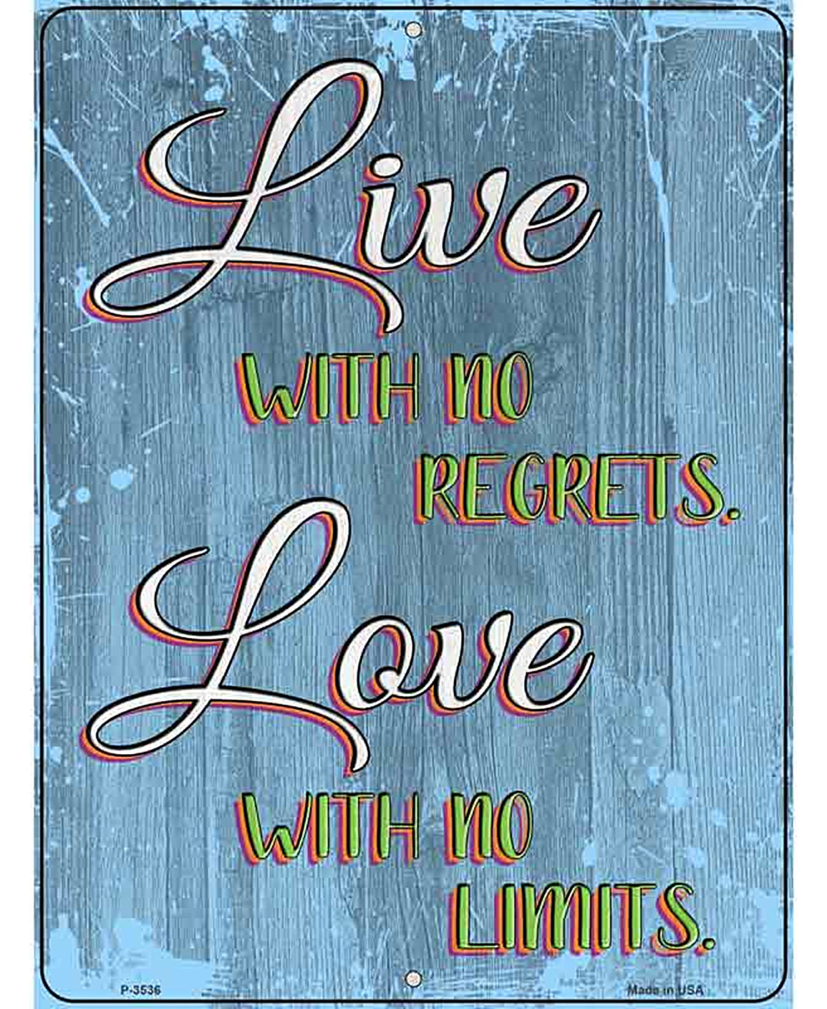 Live With No Regrets Novelty Metal Parking Sign