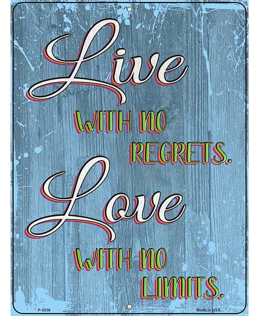 Live With No Regrets Novelty Metal Parking Sign