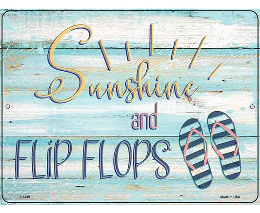 Sunshine And Flip Flops Novelty Metal Parking Sign