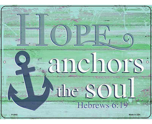 Hope Anchors The Soul Novelty Metal Parking Sign