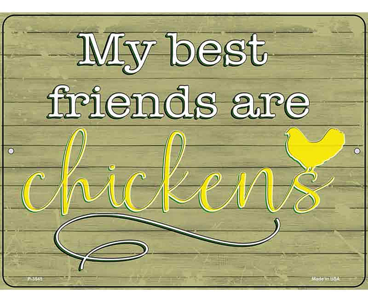 Best Friends Are Chickens Novelty Metal Parking Sign