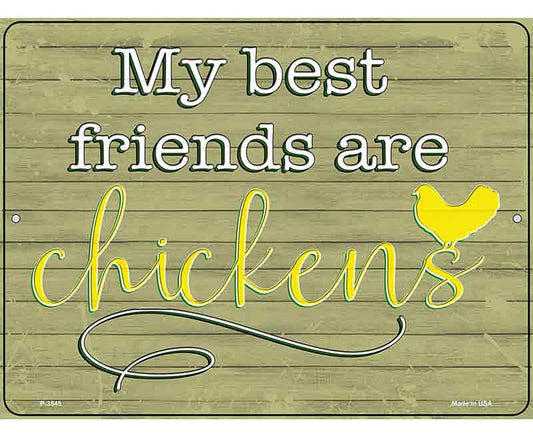 Best Friends Are Chickens Novelty Metal Parking Sign