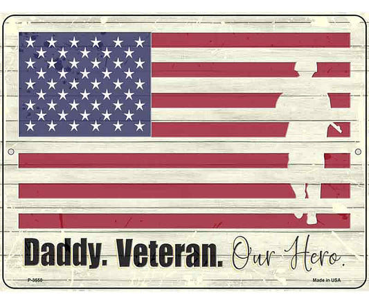 Veteran Our Hero Novelty Metal Parking Sign