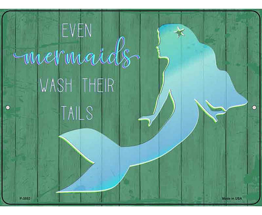 Mermaids Wash Their Tails Novelty Metal Parking Sign