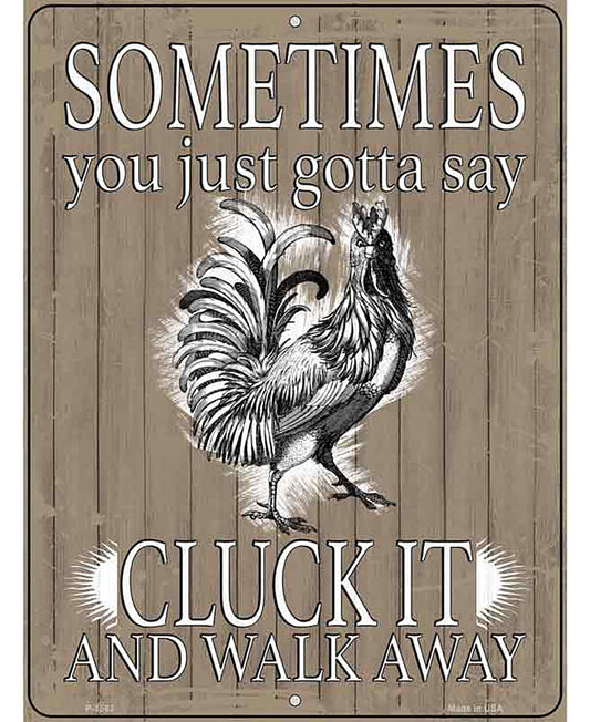 Cluck It Novelty Metal Parking Sign
