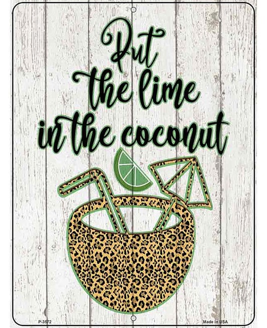 Lime In The Coconut Novelty Metal Parking Sign