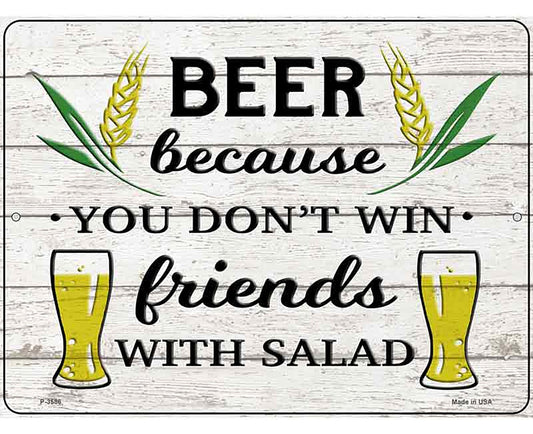 Win Friends With Salad Novelty Metal Parking Sign