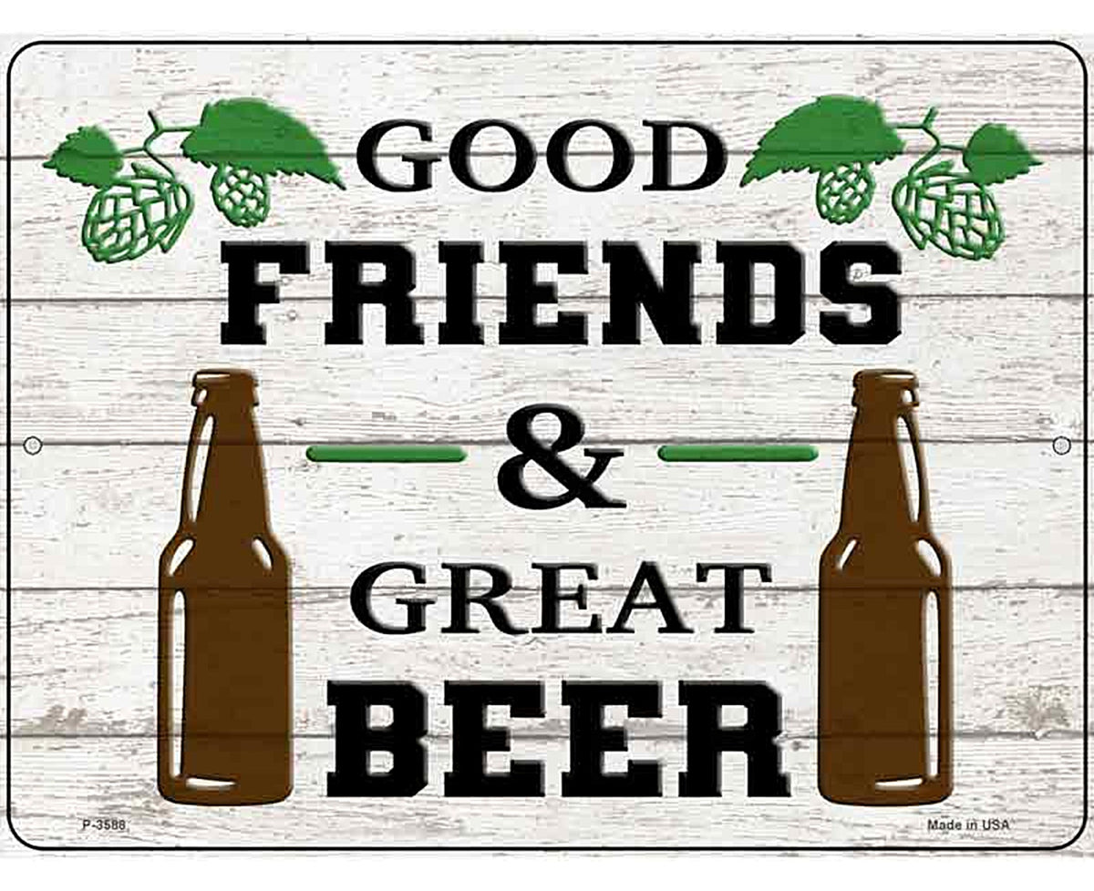 Good Friends Great Beer Novelty Metal Parking Sign