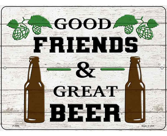 Good Friends Great Beer Novelty Metal Parking Sign
