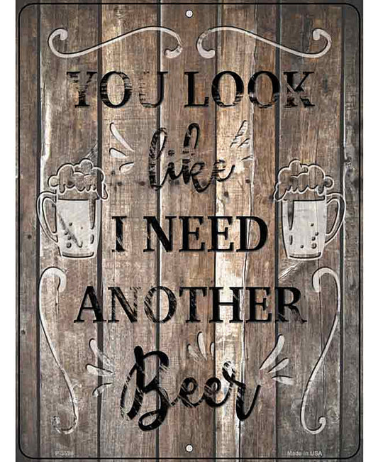 I Need Another Beer Novelty Metal Parking Sign