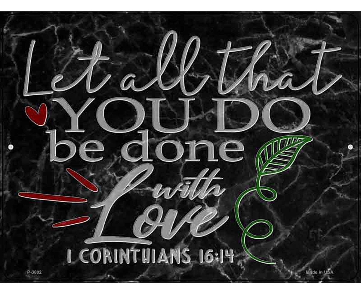 Done With Love Bible Verse Novelty Metal Parking Sign