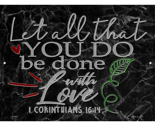 Done With Love Bible Verse Novelty Metal Parking Sign