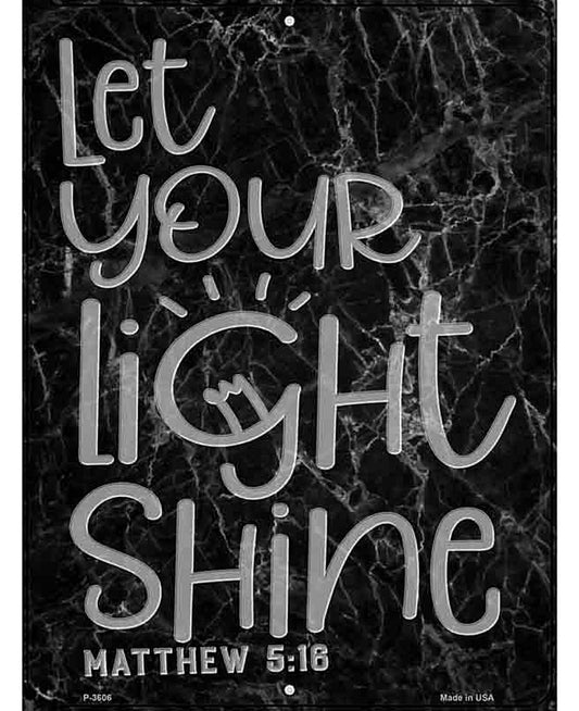 Let Your Light Shine Bible Verse Novelty Metal Parking Sign