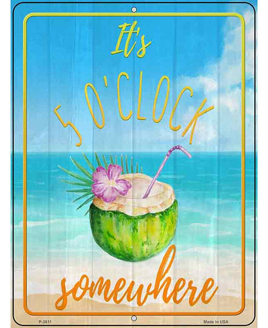 5 Oclock Somewhere Coconut Novelty Metal Parking Sign