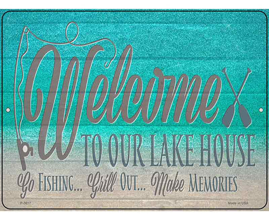Welcome To Our Lake House Novelty Metal Parking Sign