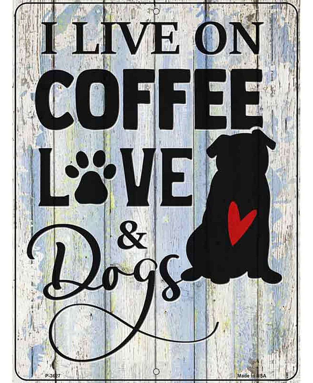 Coffee Love Dogs Novelty Metal Parking Sign