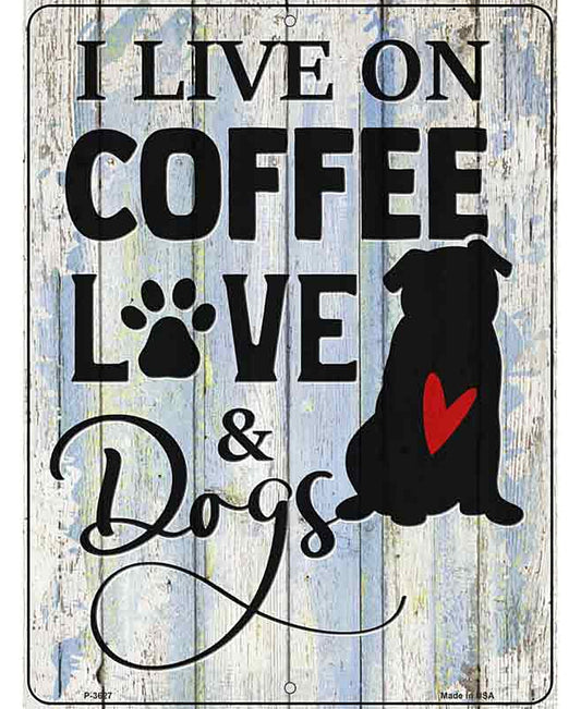 Coffee Love Dogs Novelty Metal Parking Sign