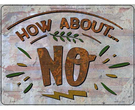 How About No Novelty Metal Parking Sign