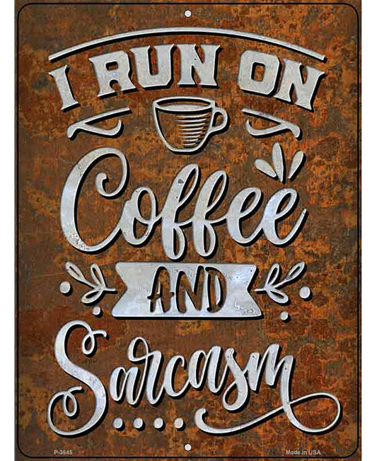 Coffee And Sarcasm Novelty Metal Parking Sign