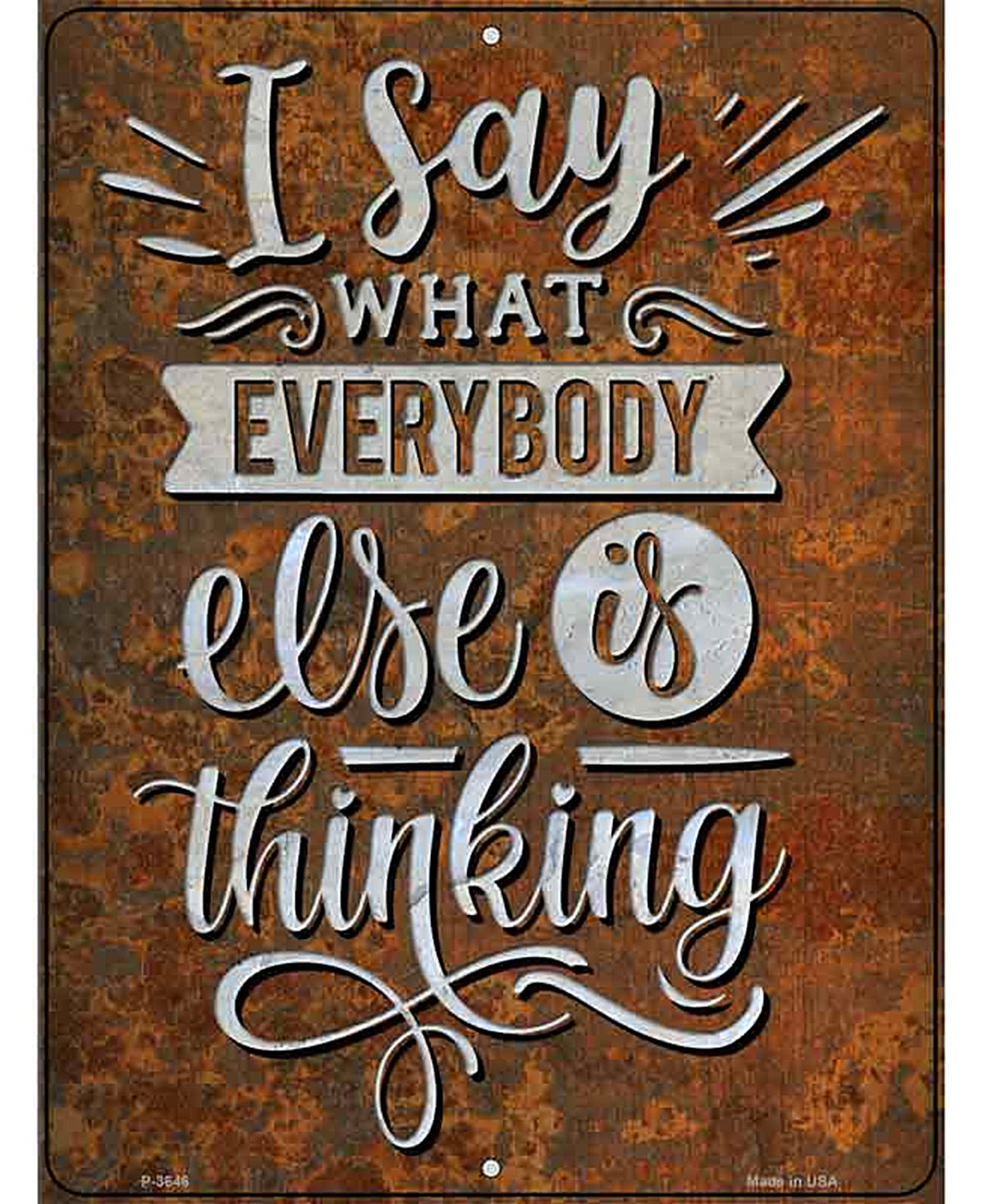 Everybody Else Is Thinking Novelty Metal Parking Sign