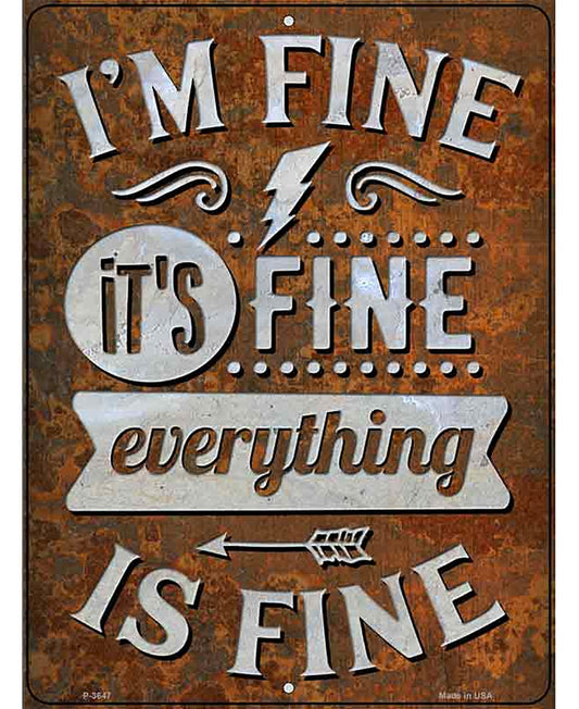 Everything Is Fine Novelty Metal Parking Sign