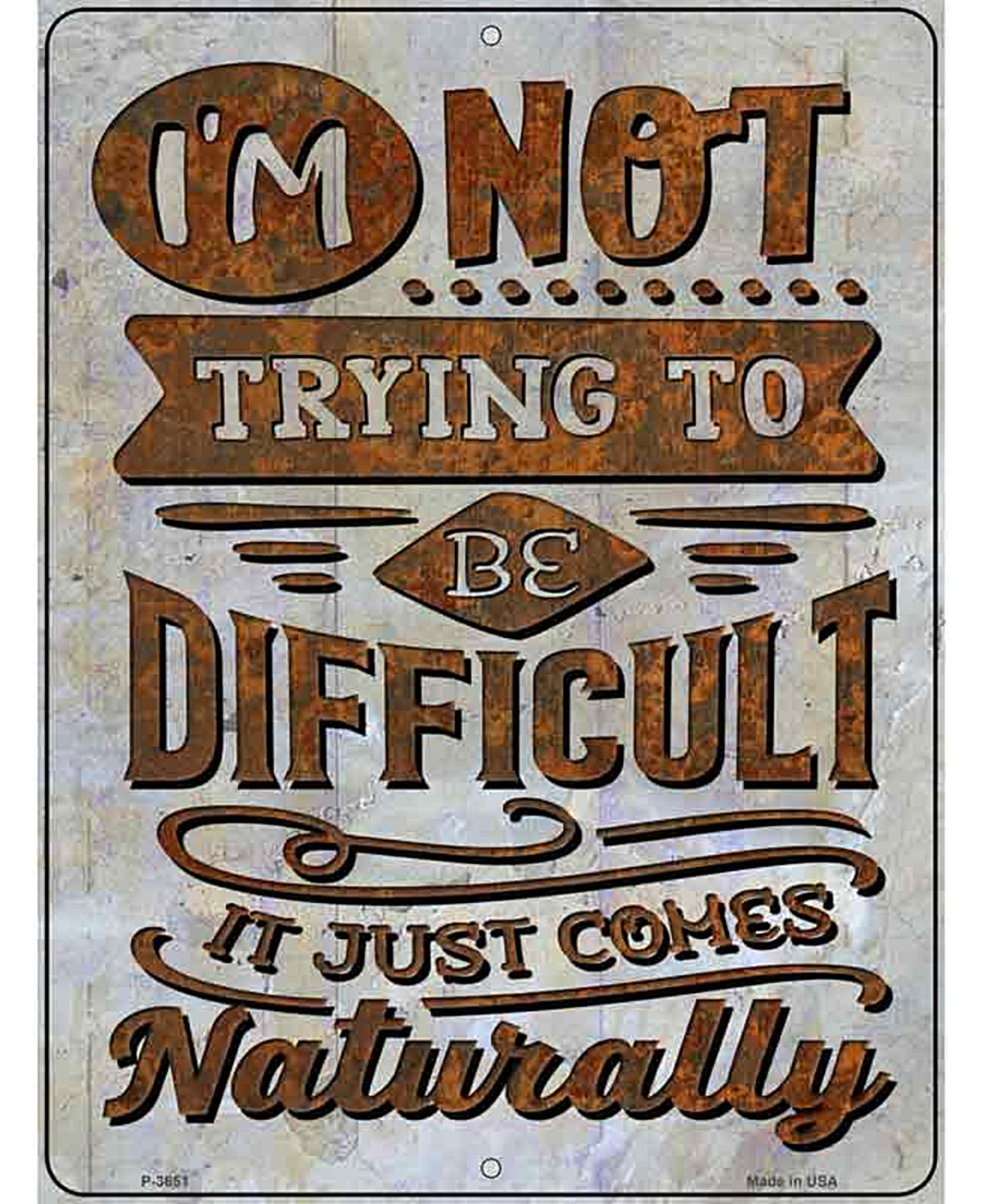 Just Comes Naturally Novelty Metal Parking Sign