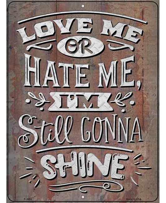 Still Gonna Shine Novelty Metal Parking Sign